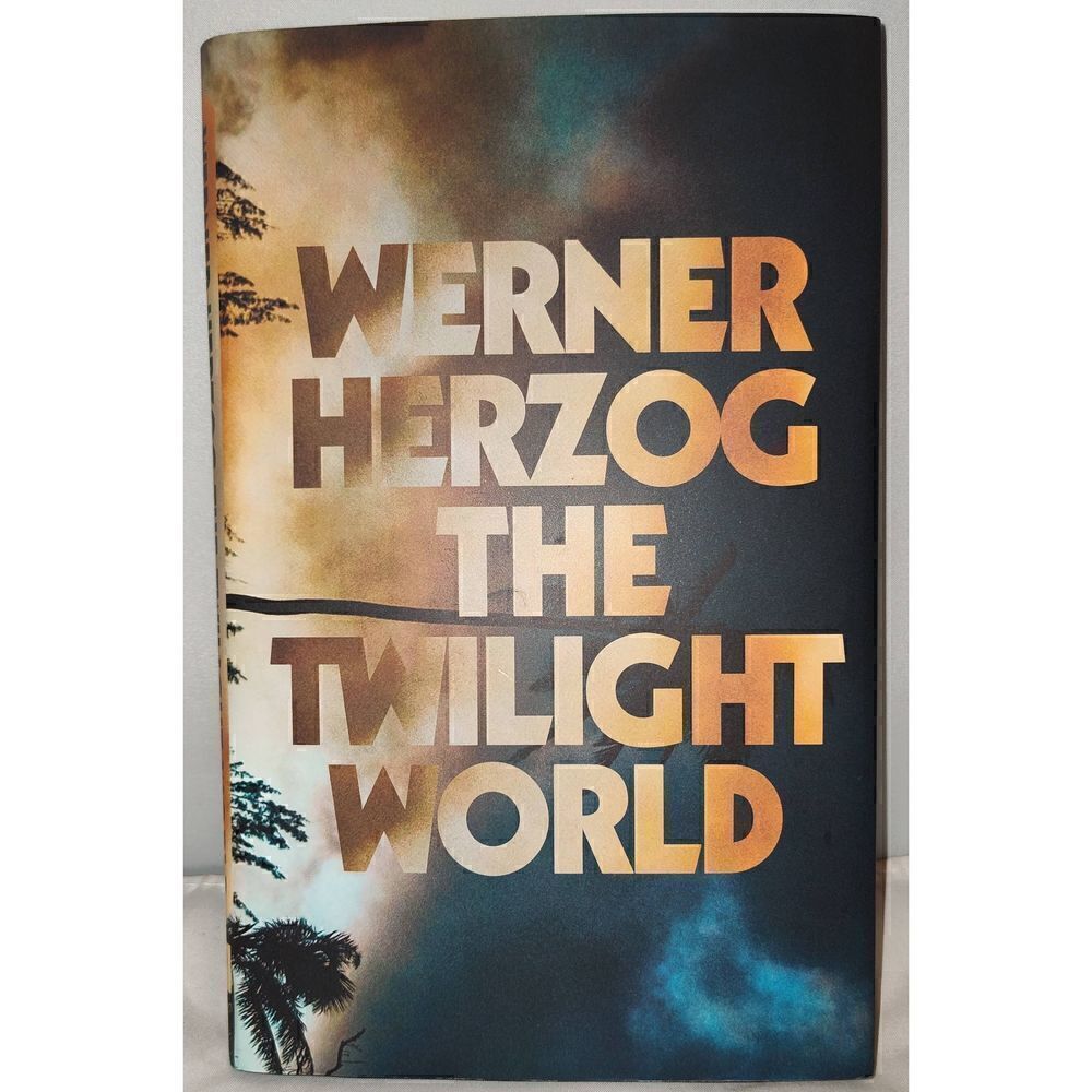 The Twilight World : A Novel by Werner Herzog (2022, Hardcover)